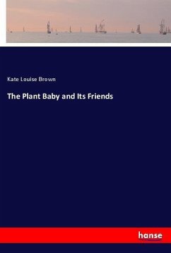 The Plant Baby and Its Friends - Brown, Kate Louise