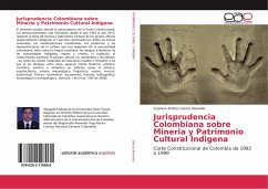 Jurisprudencia Colombiana sobre Mineria y Patrimonio Cultural Indigena