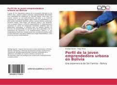 Perfil de la joven emprendedora urbana en Bolivia - Aguilar, Rodrigo;Perez, Hugo