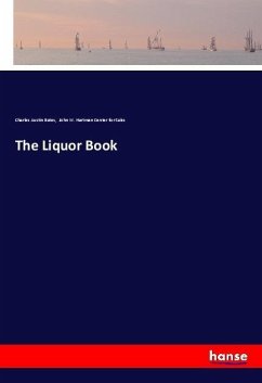 The Liquor Book - Bates, Charles Austin;John W. Hartman Center for Sales