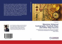 Myanmar Historical Cartography: Parabaik Maps and Other Map Sources - Win, Tin Naing