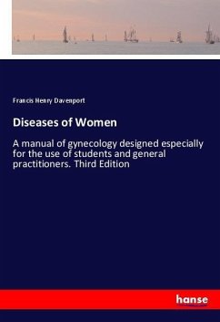 Diseases of Women - Davenport, Francis Henry