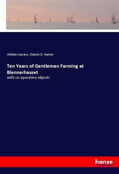 Ten Years of Gentleman Farming at Blennerhasset - Lawson, William;Hunter, Charles D.