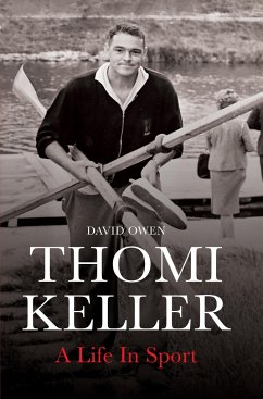 Thomi Keller: A Life in Sport - Owen, David
