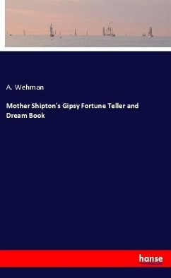 Mother Shipton's Gipsy Fortune Teller and Dream Book - Wehman, A.