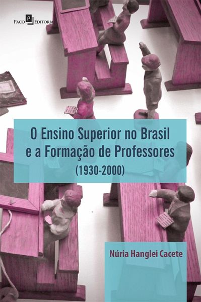 O Ensino Superior no Brasil e a Formação de Professores (eBook, ePUB)