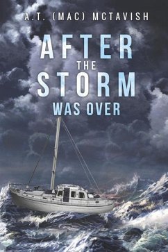 After the Storm Was Over - McTavish, A. T. (Mac)