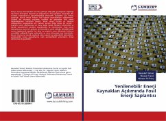 Yenilenebilir Enerji Kaynaklar¿ Aç¿l¿m¿nda Fosil Enerji Saplant¿s¿ - Yilmaz, Havzullah;Topuz, Hüseyin;Ersoy, Hüseyin Ali