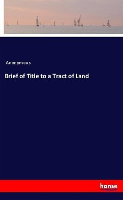 Brief of Title to a Tract of Land - Anonym