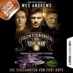 Die Verdammten von Fort Hope / Frontiersmen Civil War Bd.3 (MP3-Download) - Andrews, Wes; Perplies, Bernd