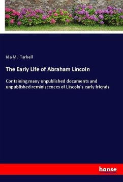 The Early Life of Abraham Lincoln - Tarbell, Ida M.