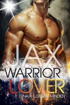 Jax / Warrior Lover Bd.1 (eBook, ePUB) - Minden, Inka Loreen