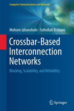 Crossbar-Based Interconnection Networks (eBook, PDF) - Jahanshahi, Mohsen; Bistouni, Fathollah