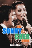 The Sonny and Cher Guide (eBook, ePUB)
