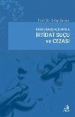 Farkli Bakis Acilariyla Irtidat Sucu ve Cezasi