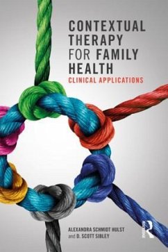 Contextual Therapy for Family Health - Schmidt Hulst, Alexandra E; Sibley, D Scott