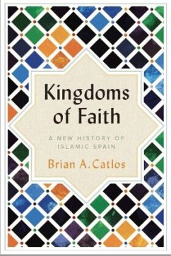 Kingdoms of Faith - Catlos, Brian A.
