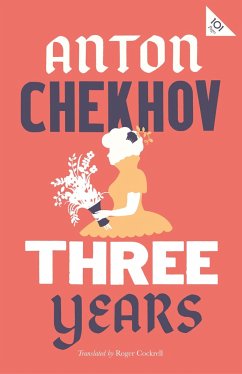 Three Years: New Translation - Chekhov, Anton