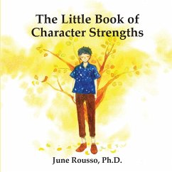 The Little Book of Character Strengths - Rousso Ph. D., June