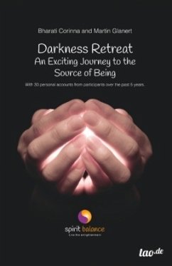 Darkness Retreat - An Exciting Journey to the Source of Being - Glanert, Bharati Corinna