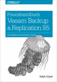 Praxishandbuch Veeam Backup & Replication 9.5 - Göpel, Ralph