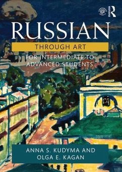 Russian Through Art - Kudyma, Anna S; Kagan, Olga E