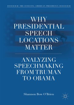 Why Presidential Speech Locations Matter (eBook, PDF) - O'Brien, Shannon Bow