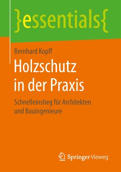 Holzschutz in der Praxis (eBook, PDF) - Kopff, Bernhard
