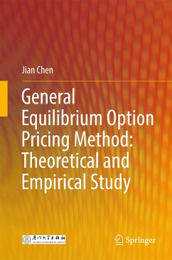 General Equilibrium Option Pricing Method: Theoretical and Empirical Study (eBook, PDF) - Chen, Jian