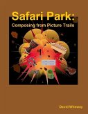 Safari Park: Composing from Picture Trails (eBook, ePUB)