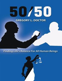 50/50: Finding Life's Balance for All Human Beings (eBook, ePUB) - Doctor, Gregory L.