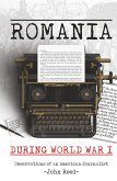 Romania During World War I: Observations of an American Journalist