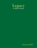 Legacy: A Short Story (eBook, ePUB) Legacy: A Short Story (eBook, ePUB)