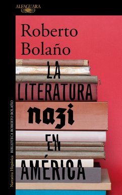 La literatura nazi en América - Bolano, Roberto