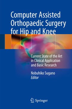 Computer Assisted Orthopaedic Surgery for Hip and Knee (eBook, PDF)