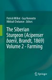 The Siberian Sturgeon (Acipenser baerii, Brandt, 1869) Volume 2 - Farming (eBook, PDF)