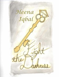 Fight the Darkness (eBook, ePUB) - Iqbal, Heena