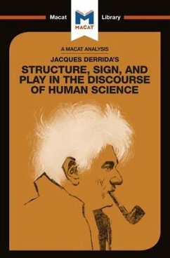 An Analysis of Jacques Derrida's Structure, Sign, and Play in the Discourse of the Human Sciences - Smith-Laing, Tim