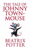 The Tale of Johnny Town-Mouse (eBook, ePUB)