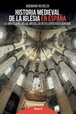 Historia medieval de la Iglesia en España : la universidad, los religiosos, los Reyes Católicos y Cisneros