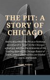 The Pit: A Story of Chicago (eBook, ePUB)
