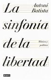 La sinfonía de la libertad : música y política