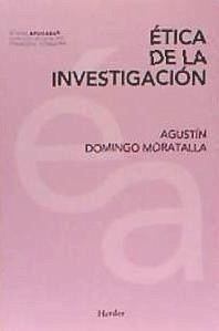 Ética de la investigación - Domingo Moratalla, Agustín