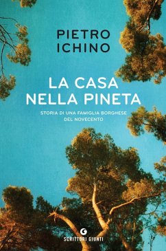 Cover La casa nella pineta. Storia di una famiglia borghese del Novecento
