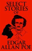 Select Stories of Edgar Allan Poe (eBook, ePUB)