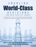 Enabling World-Class Decisions for Asia Pacific (APAC): The Executive's Guide to Understanding & Deploying Modern Corporate Performance Management Solutions for Asia Pacific (eBook, ePUB)