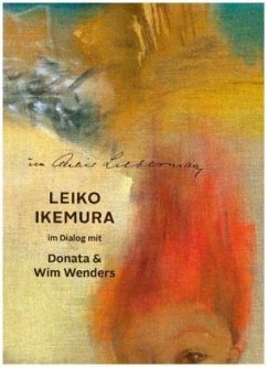 Im Atelier Liebermann. Leiko Ikemura im Dialog mit Donata & Wim Wenders