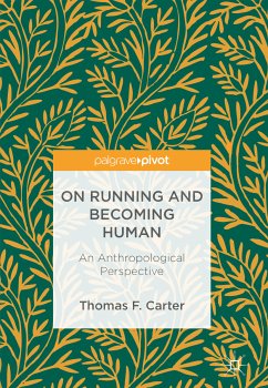 On Running and Becoming Human (eBook, PDF) - Carter, Thomas F.