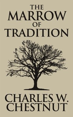 The Marrow of Tradition (eBook, ePUB) - Waddell Chesnutt, Charles