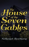 The House of Seven Gables (eBook, ePUB) The House of Seven Gables (eBook, ePUB)
